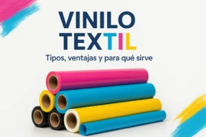 VINILO TEXTIL - Tipos, ventajas y para qué sirve